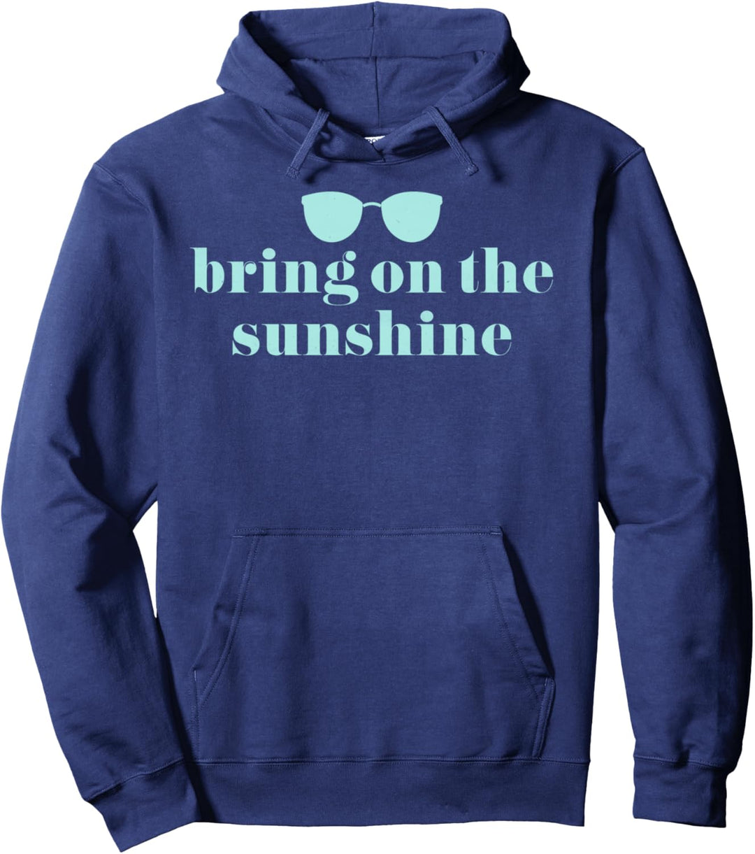 Bring On The Sunshine Top Shades Pullover Hoodie