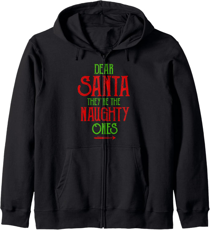 DEAR SANTA THEY'RE THE NAUGHTY ONES unartiges Weihnachten Kapuzenjacke