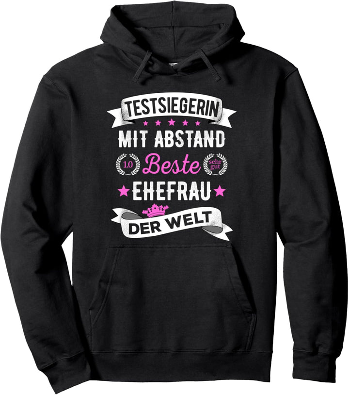 Beste Ehefrau Der Welt Lustiger Testsiegerin Spruch Pullover Hoodie