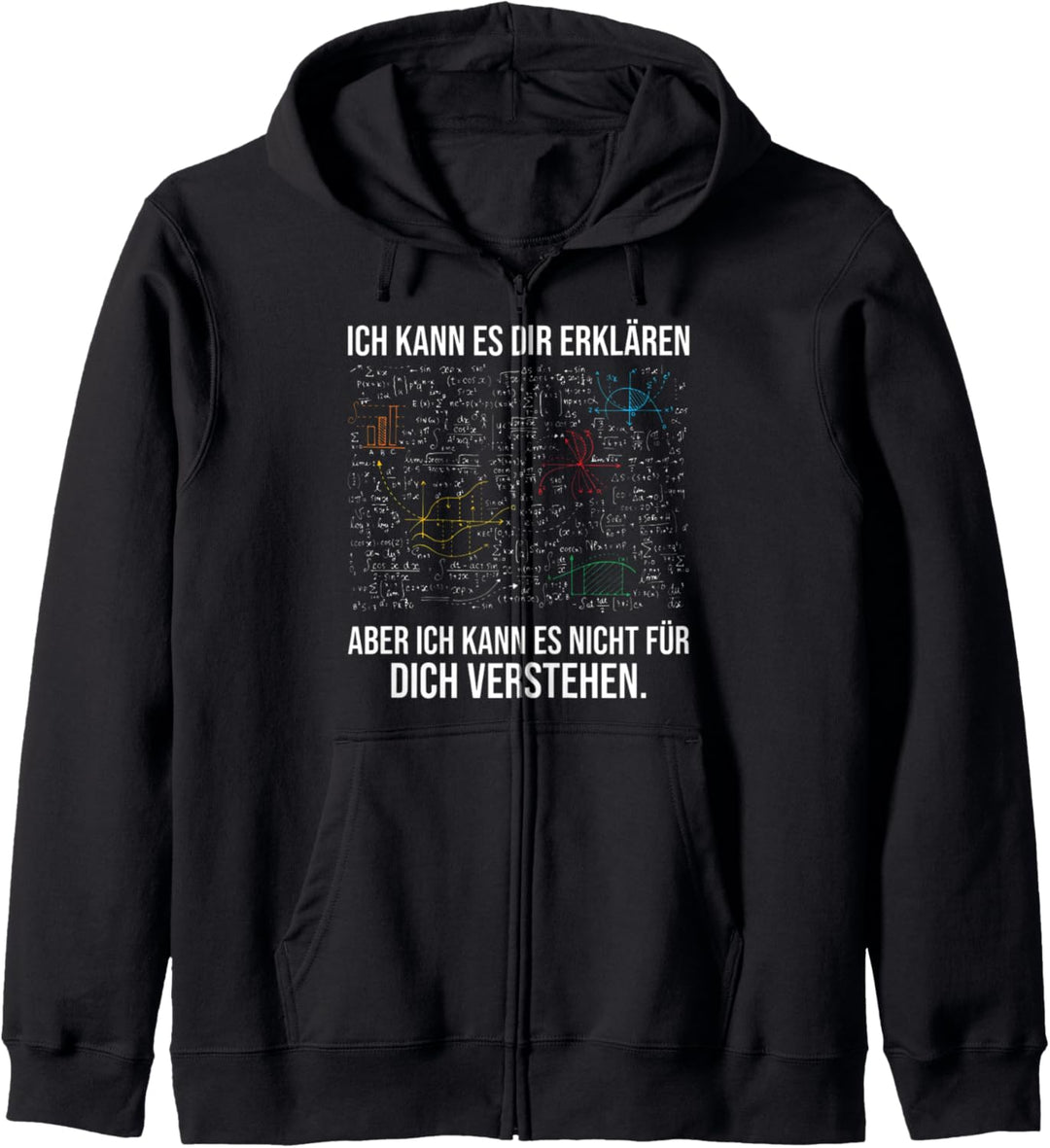 Ich kann es dir erklären aber nicht für dich verstehen Mathe Kapuzenjacke