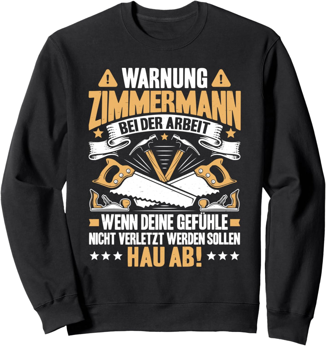 Zimmerer Bei Der Arbeit Zimmermann Sweatshirt