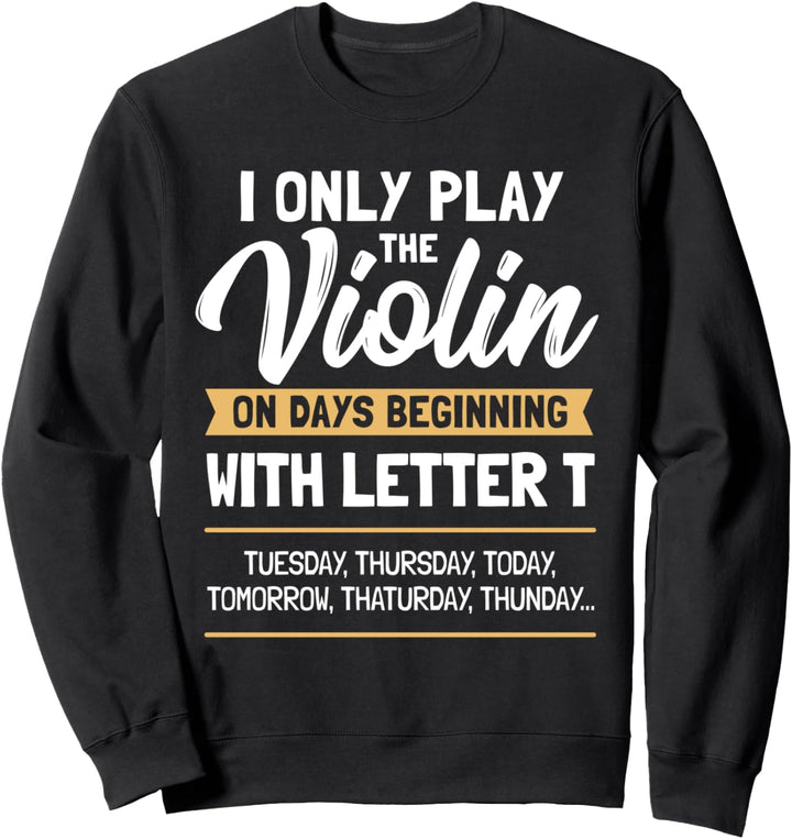Violine Geigenspielerin Ich Spiele Geige Sweatshirt