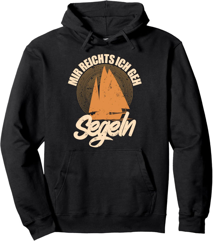 Mir Reichts Ich Geh Segeln Pullover Hoodie