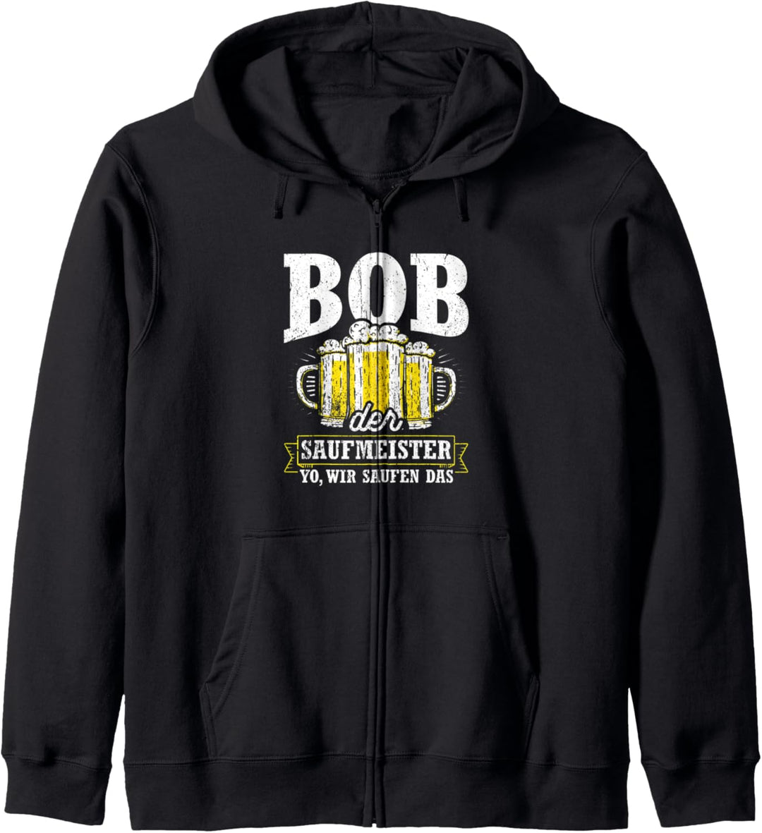 Bob Der Saufmeister Yo Wir Saufen Das Fun Biertrinker Kapuzenjacke