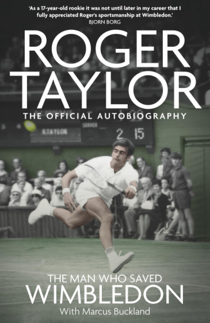 The Man Who Saved Wimbledon: Roger Taylor's Official Biography, Taschenbuch