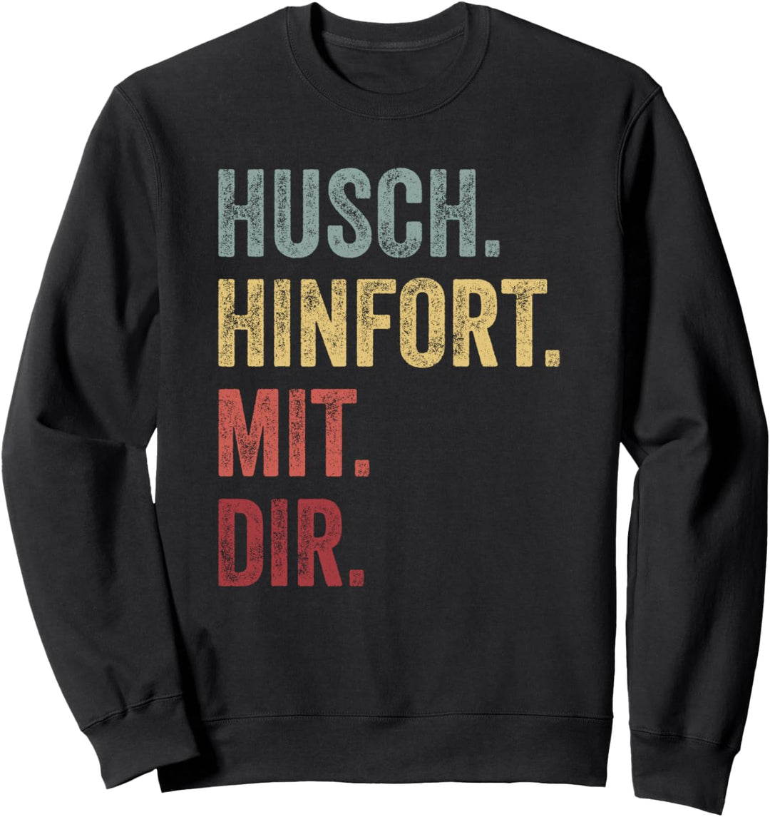 Husch Hinfort Mit Dir Abstand Sozialkontakt Sweatshirt