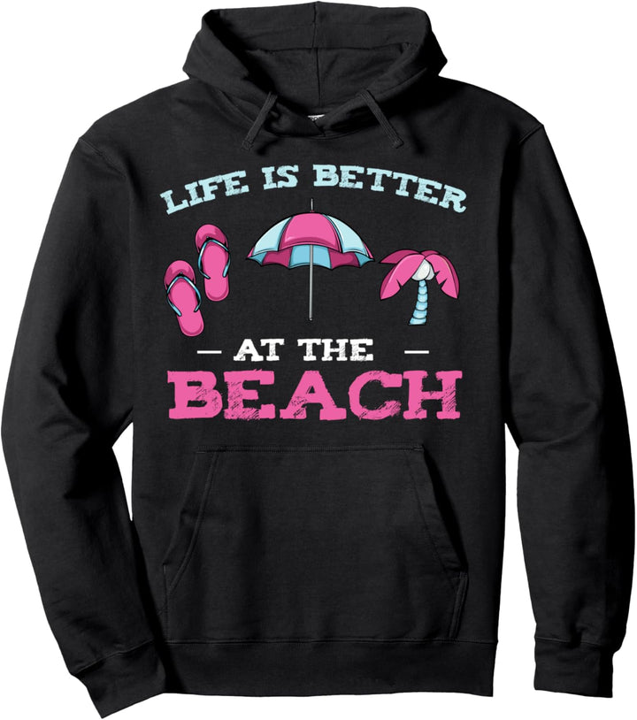 Life Is Better At The Beach Schwimmen Strand Urlaub Reisen Pullover Hoodie