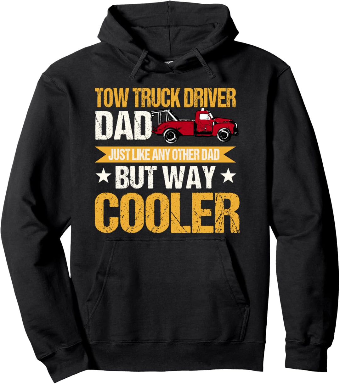 Abschleppwagenfahrer Dad Way Cooler als andere Vatertag Pullover Hoodie
