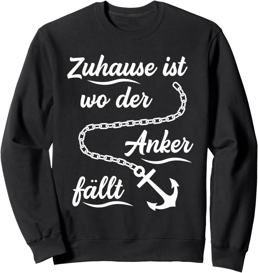 Zuhause ist wo der Anker fällt - maritimes Sweatshirt