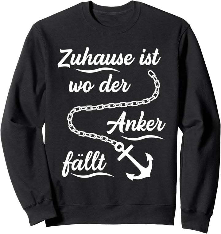 Zuhause ist wo der Anker fällt - maritimes Sweatshirt