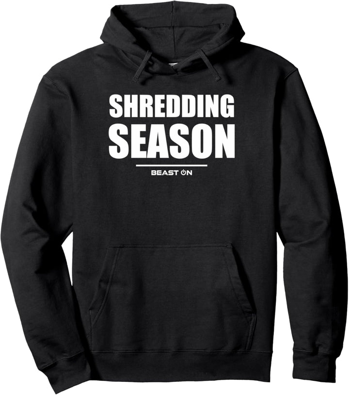 Shredding Season Gym Fitness Workout Bodybuilding Gains Pullover Hoodie