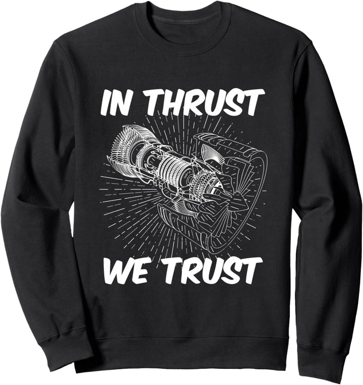 IN THRUST WE TRUST Sweatshirt