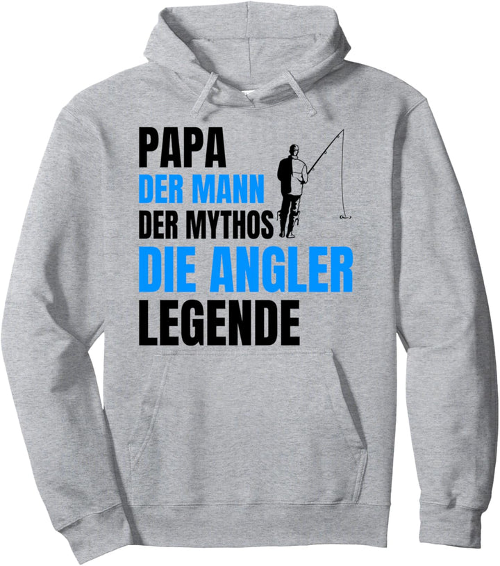 Papa der Mann der Mythos die Angler Legende Hobby Angel Pullover Hoodie