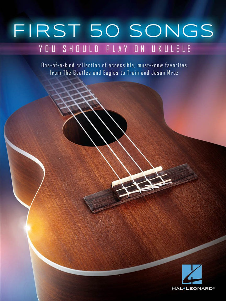 First 50 Songs You Should Play On Ukulele: Noten, Sammelband für Ukulele, Taschenbuch