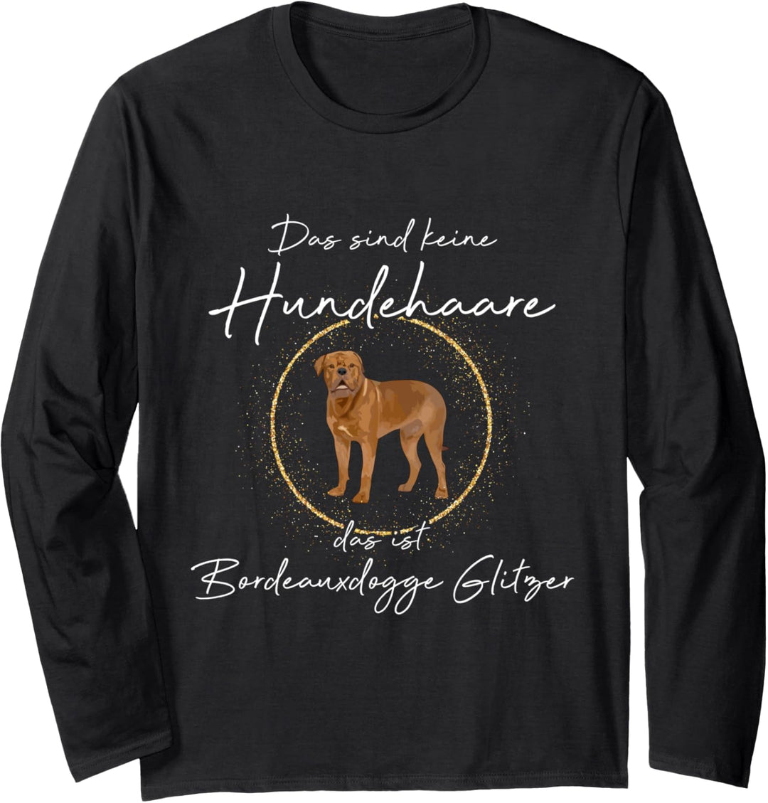 Das ist Bordeauxdogge Glitzer Bordeaux dogge Hund Hunde Langarmshirt