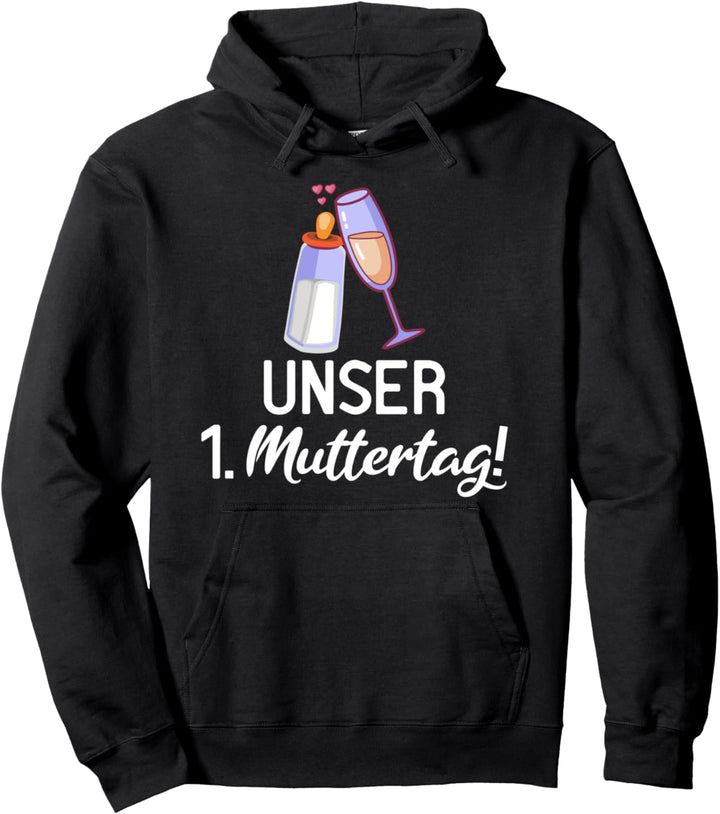 Unser Erster Muttertag - Muttertag Pullover Hoodie