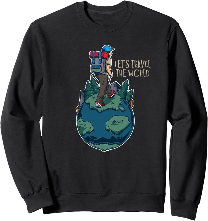 Lets Travel The World - Weltreise Wanderurlaub Geschenk Sweatshirt