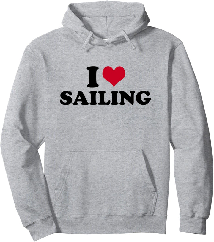I Love Sailing Segler Segeln Pullover Hoodie