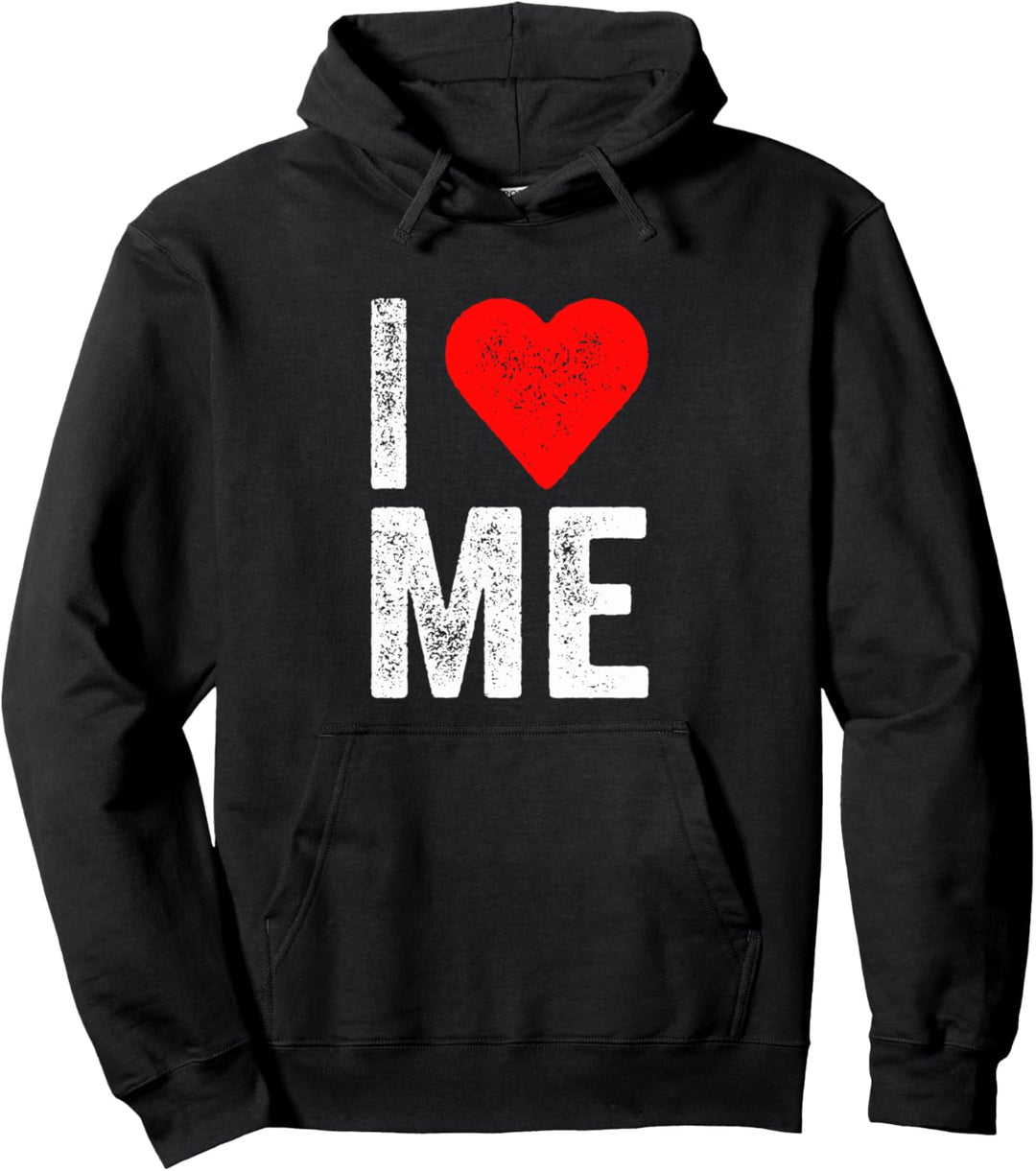 I heart love me Me love myself I Love me Pullover Hoodie