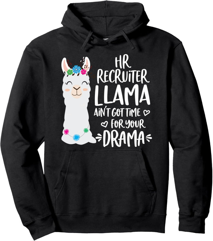 HR Recruiter Llama Drama Alpaca Pullover Hoodie