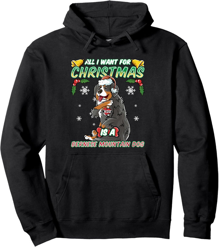 All I Want For Christmas Is A Bernese Mountain Dog Weihnacht Pullover Hoodie