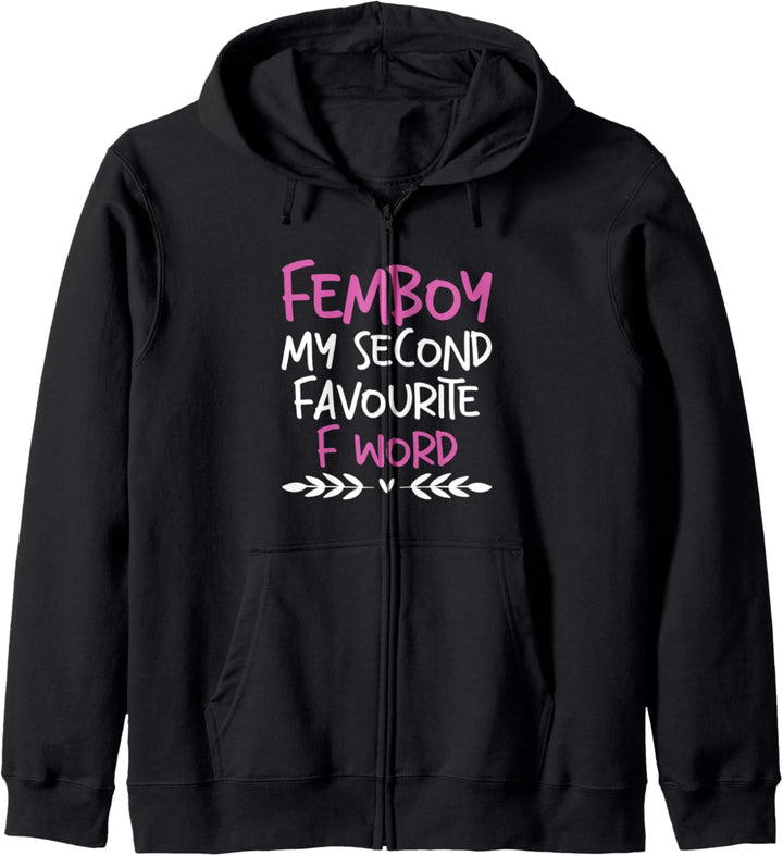 Funny Femboy Femboy Mein zweites Lieblings-F-Wort Kapuzenjacke