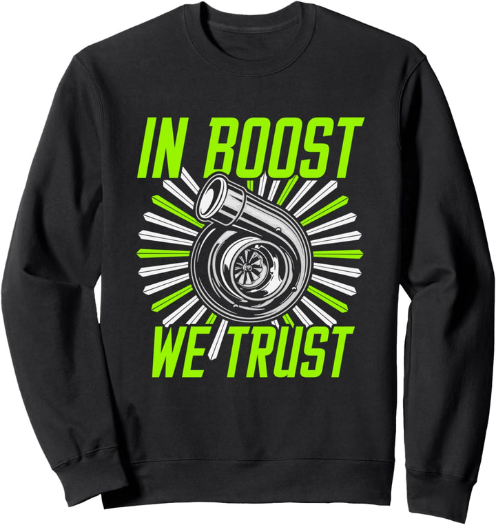 Auf Boost vertrauen wir - Car Tuning Sweatshirt