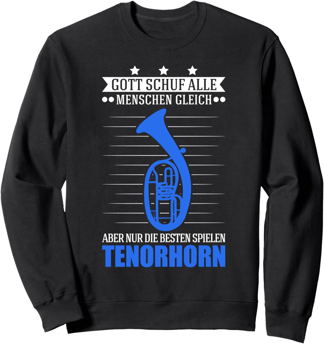 Tenorhorn Gott Tenhornist Sweatshirt
