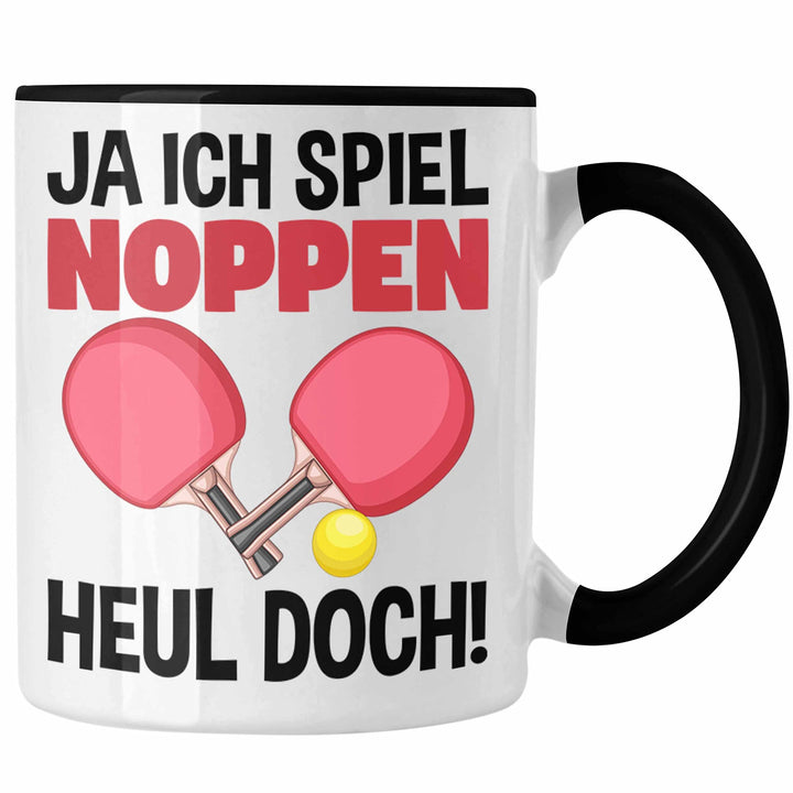 Trendation - Tischtennis Tasse Geschenk Grafik Tischtennis-Spieler Geschenkidee Spruch Lustig Ja Ich