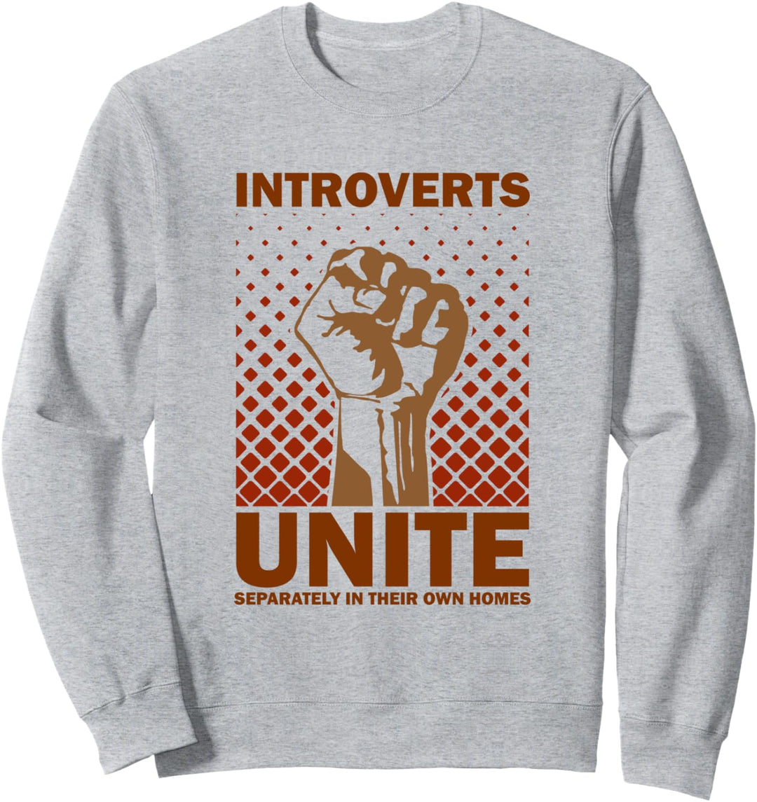 Introverts Unite Separately In Their Own Homes Lustiges Geschenk Sweatshirt