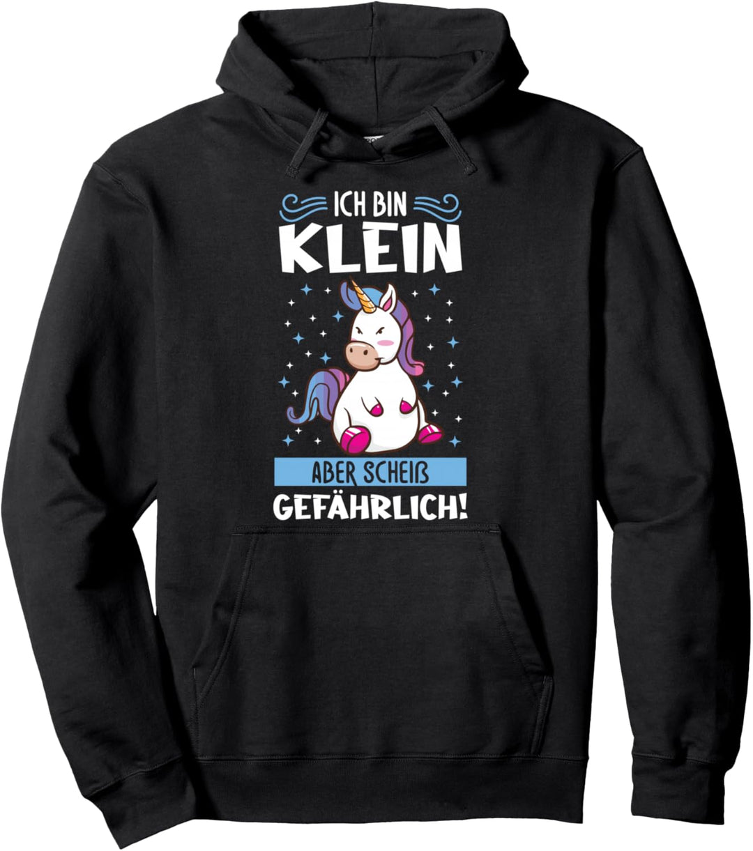 Ich Bin Klein Aber Scheiss Gefährlich Lustiges Einhorn Spruch Pullover Hoodie