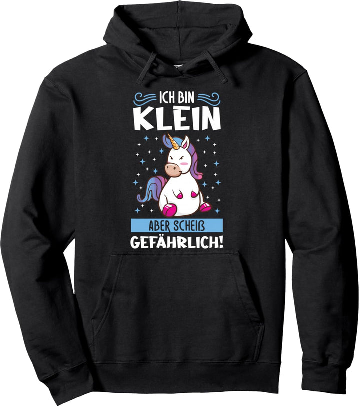 Ich Bin Klein Aber Scheiss Gefährlich Lustiges Einhorn Spruch Pullover Hoodie