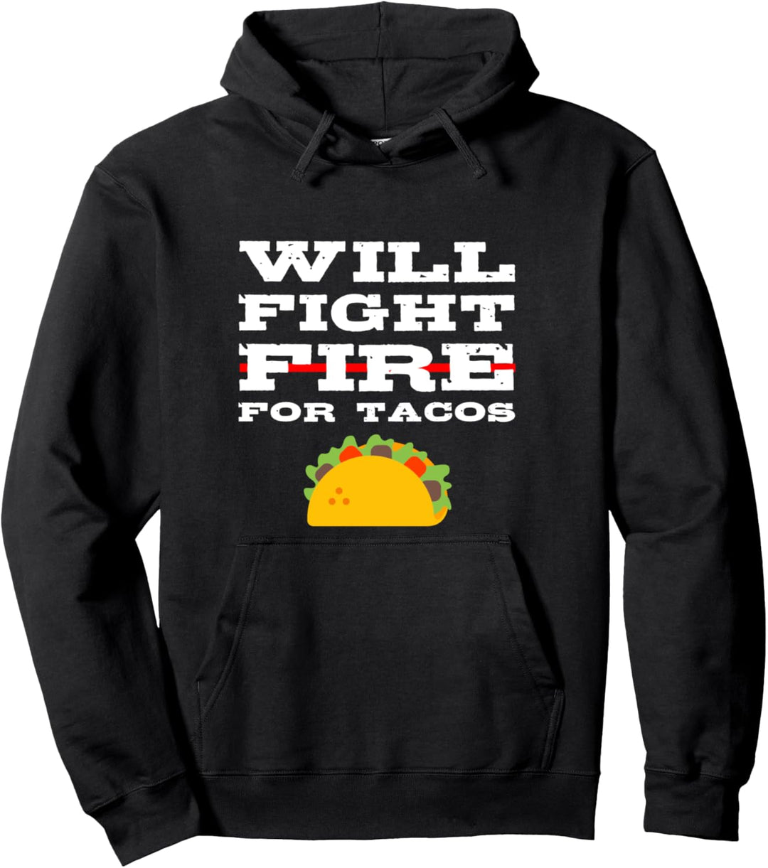 Wird Feuer Für Tacos Bekämpfen Lustiges Pullover Hoodie