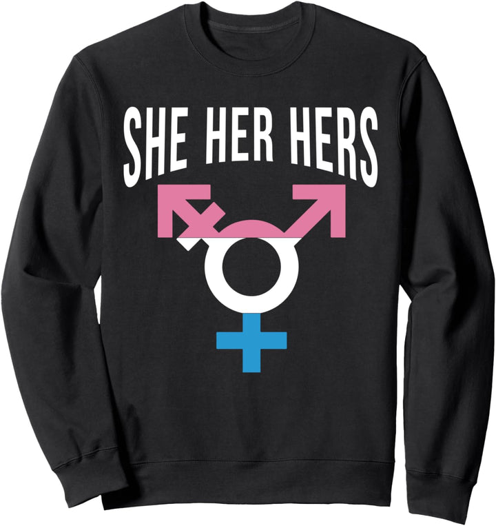 Sie sie ihr transgender Pride LGBTQ Gender Gleichheit Sweatshirt