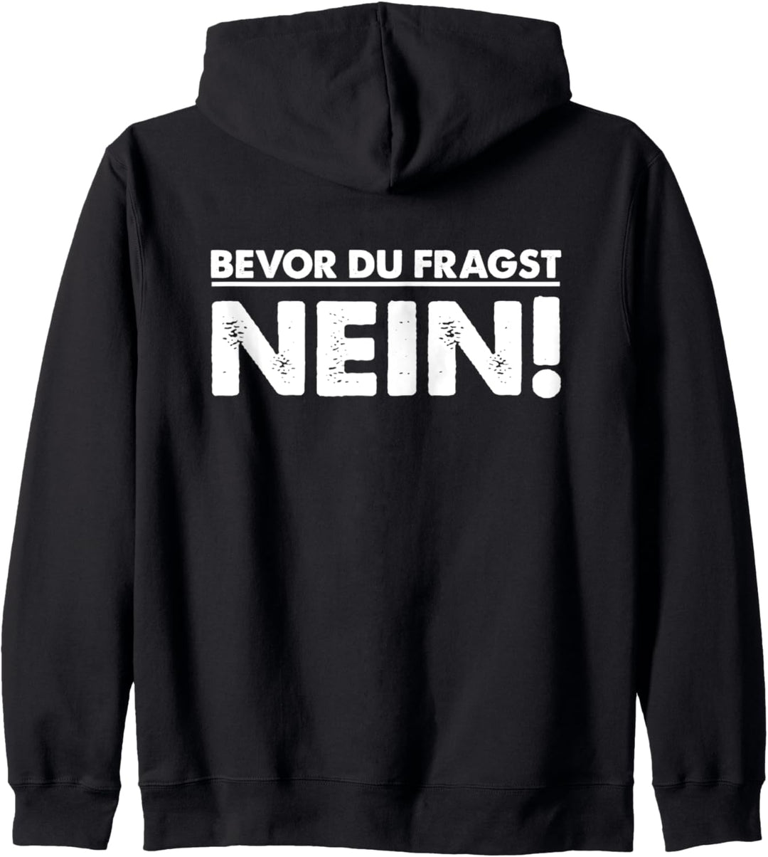 Bevor Du Fragst Nein Pulli Bevor Du Fragst Nein Kapuzenjacke