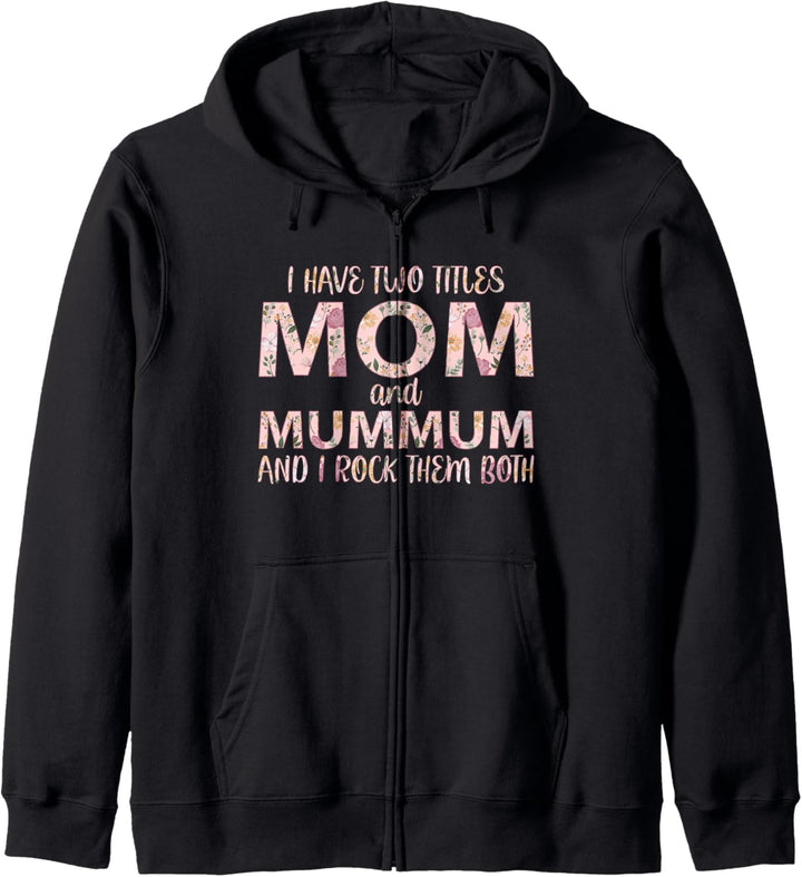 Ich habe zwei Titel, Mama und Mummum, ich rocke sie beide Kapuzenjacke