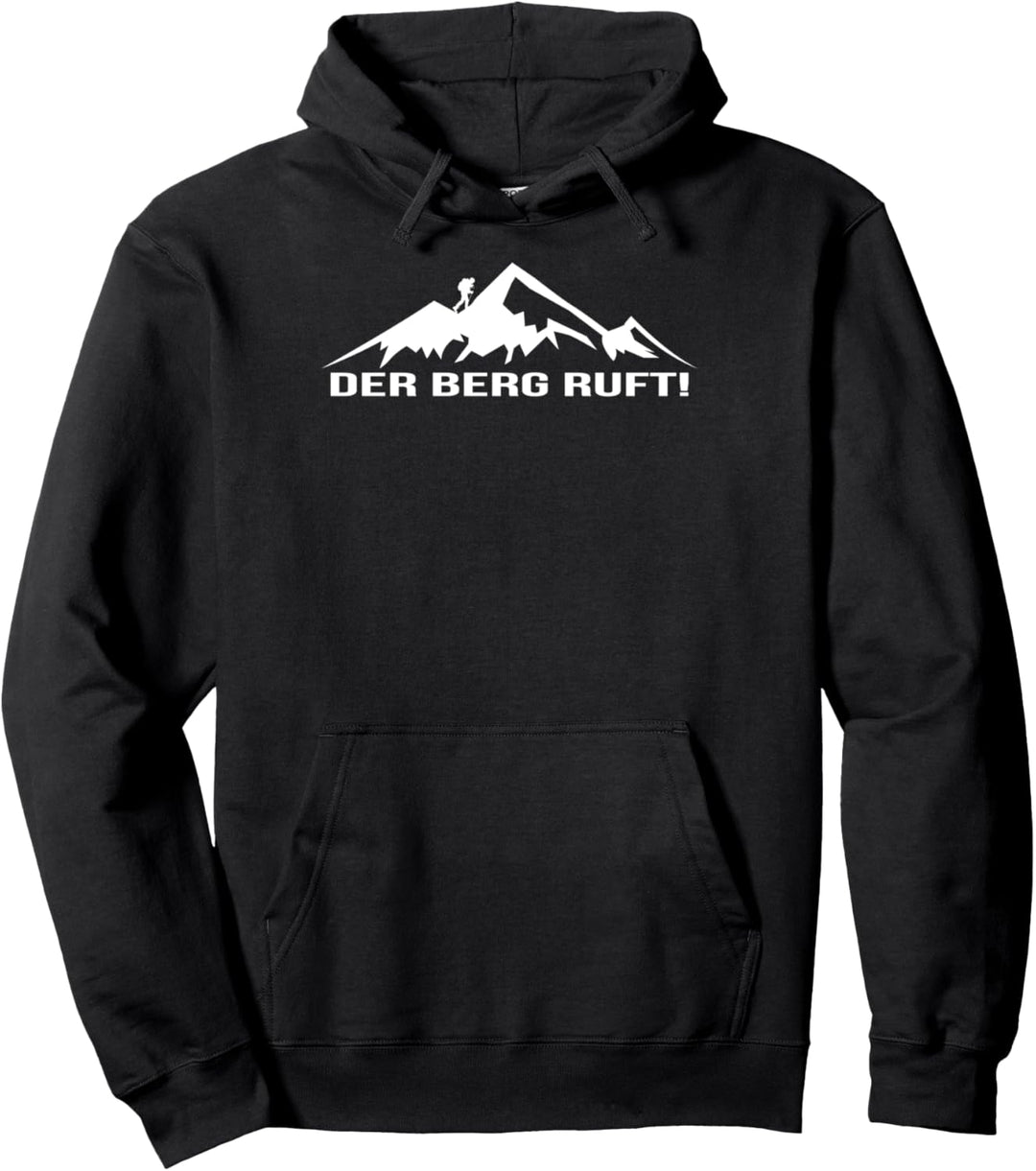 der berg Ruft - Hiking - Wandern - Bergsteigen Pullover Hoodie
