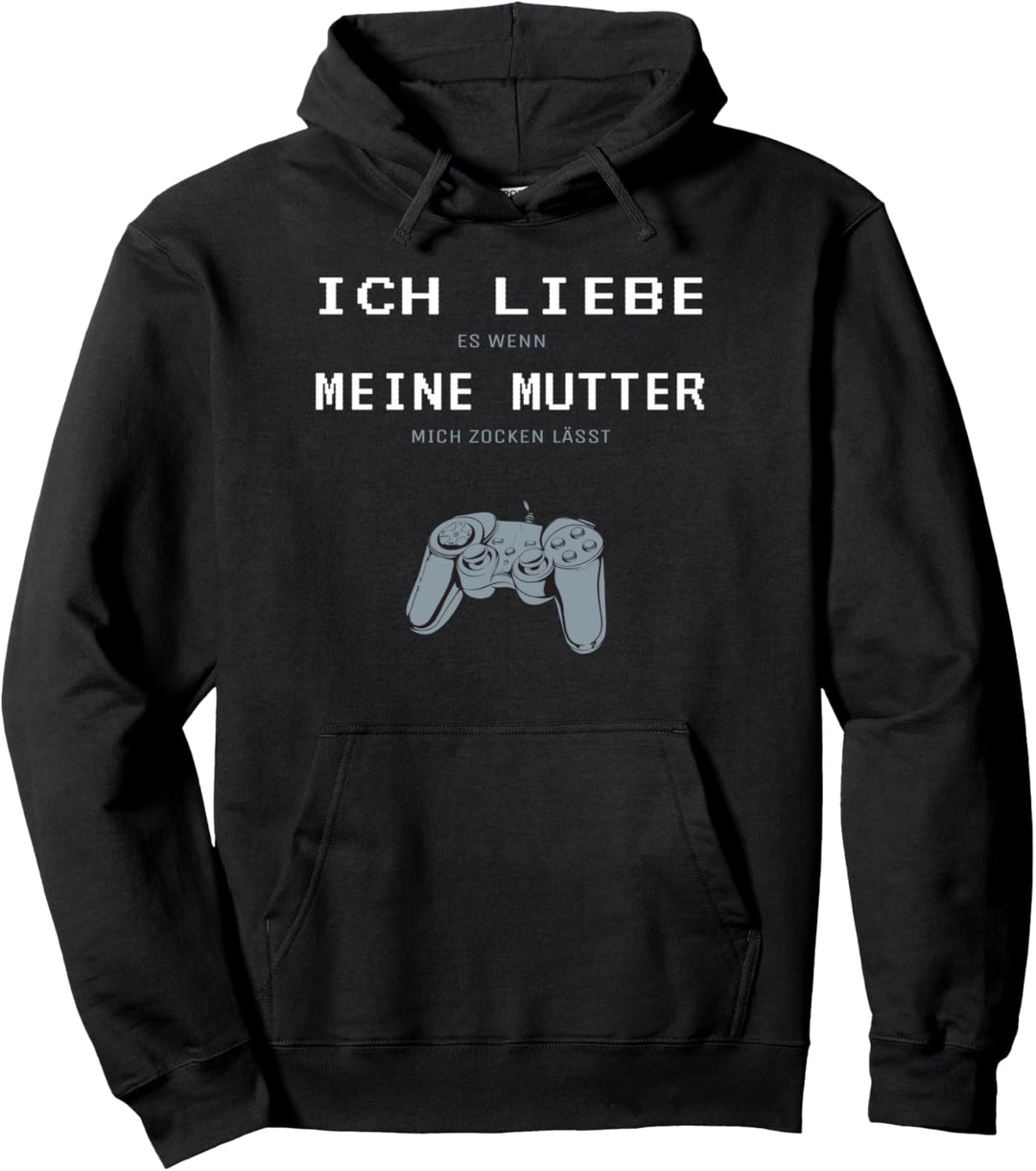 Ich Liebe Es Wenn Meine Mutter Mich Zocken Lässt I Gaming Pullover Hoodie