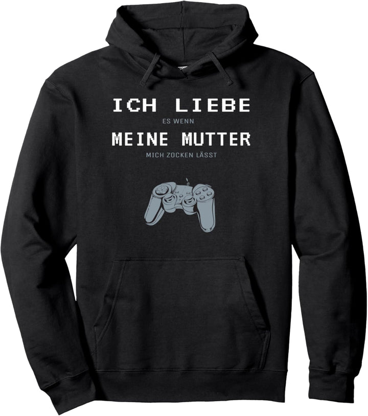 Ich Liebe Es Wenn Meine Mutter Mich Zocken Lässt I Gaming Pullover Hoodie