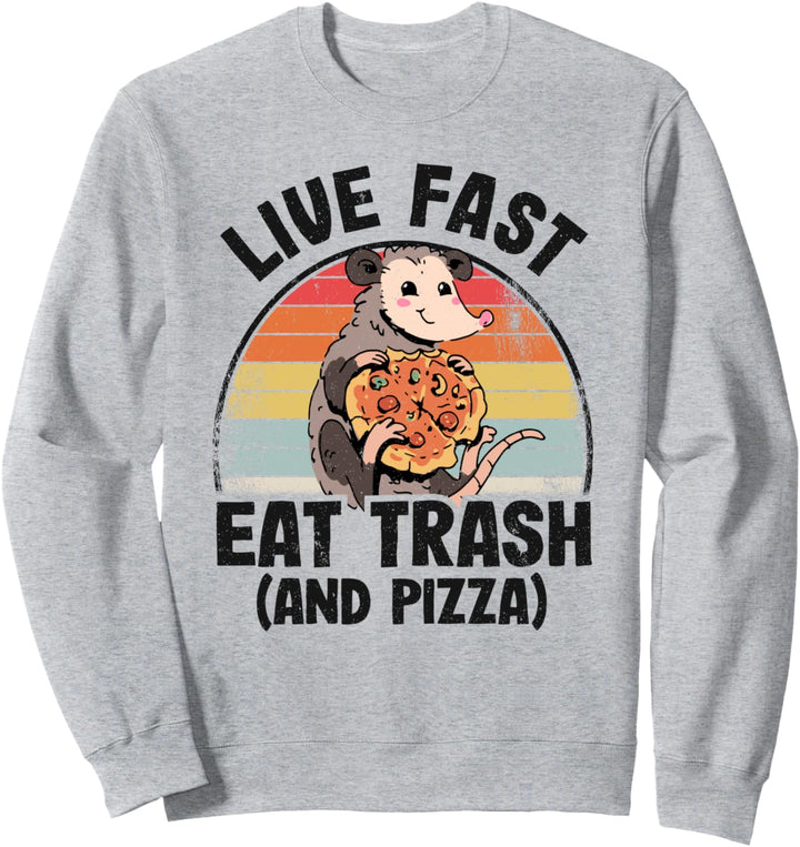 Live Fast Eat Müll und Pizza Opossum Süsses Opossum Sweatshirt