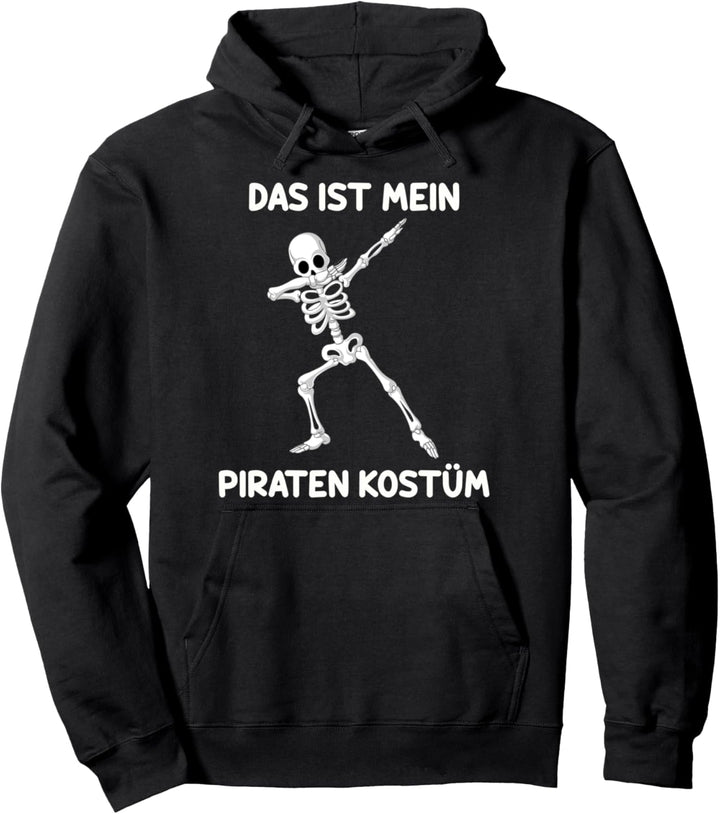 Das ist mein Piraten Kostüm Pullover Hoodie