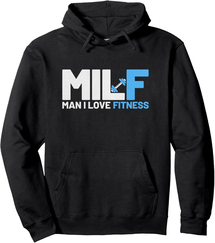 Milf Man I Love Fitness Lustige Sprüche Milf Shirts Fitness Pullover Hoodie
