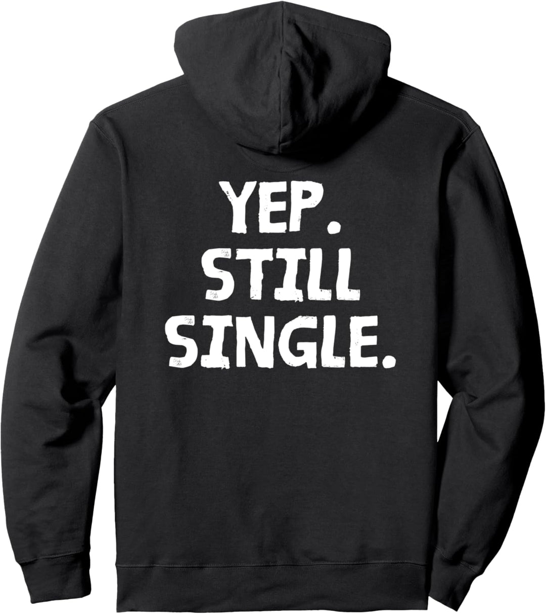 Yep Still Single Thanksgiving Valentinstag Geburtstag Frauen Pullover Hoodie