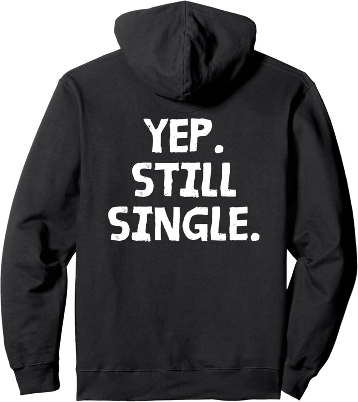 Yep Still Single Thanksgiving Valentinstag Geburtstag Frauen Pullover Hoodie