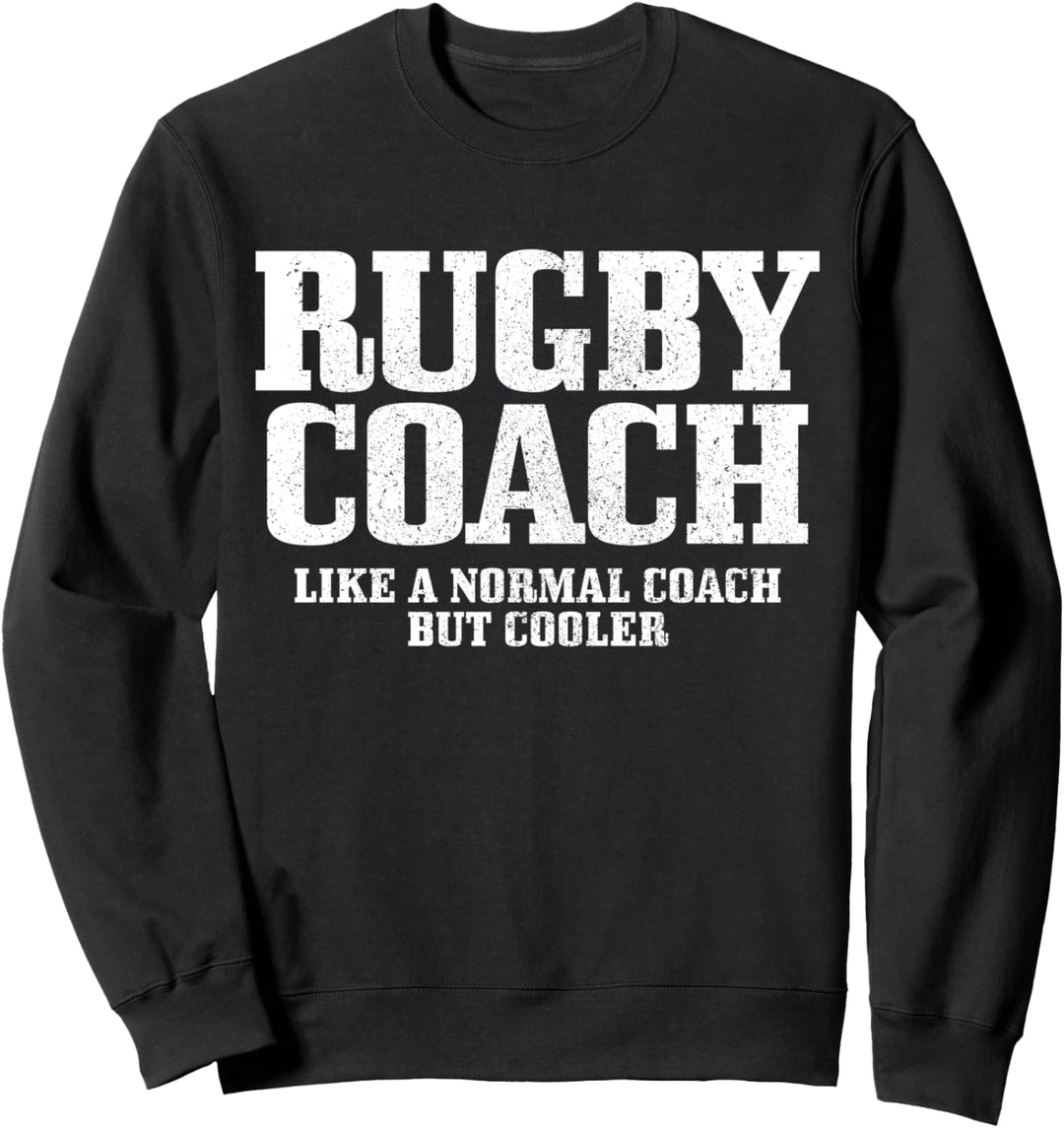 Rugby Coach Trainer Spruch Rugbyspieler Sport Fan Sweatshirt