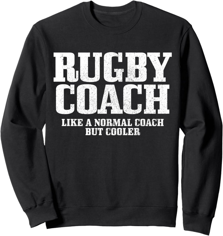 Rugby Coach Trainer Spruch Rugbyspieler Sport Fan Sweatshirt