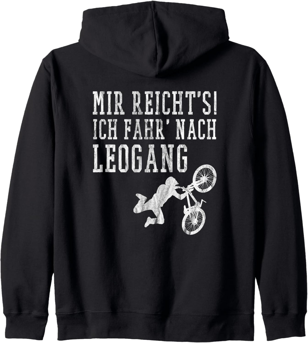 MTB Spruch ICH FAHR NACH LEOGANG Mountainbike Downhill Kapuzenjacke