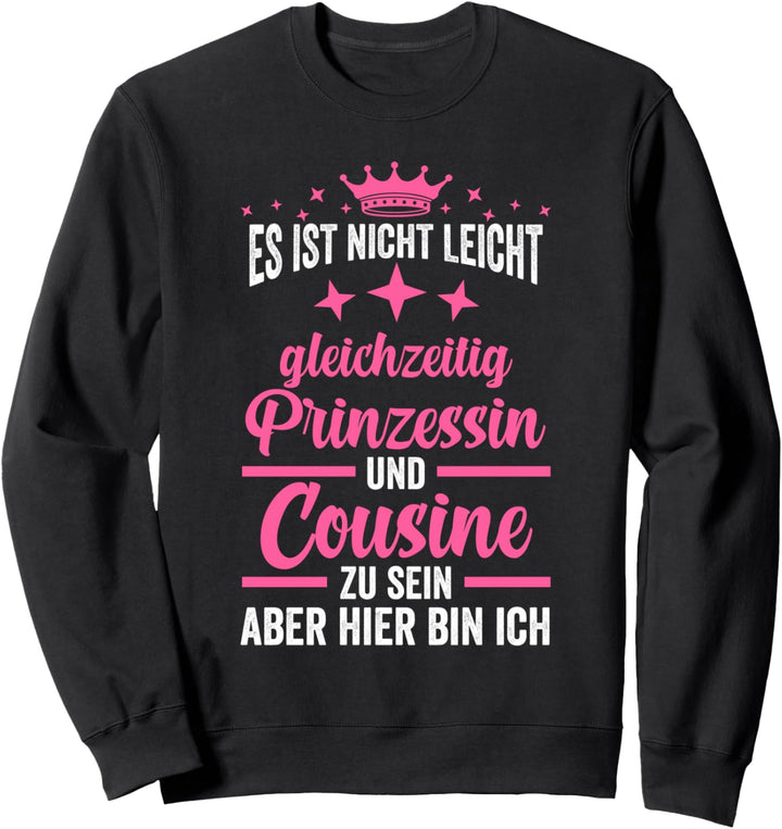 Prinzessin Cousine Sweatshirt