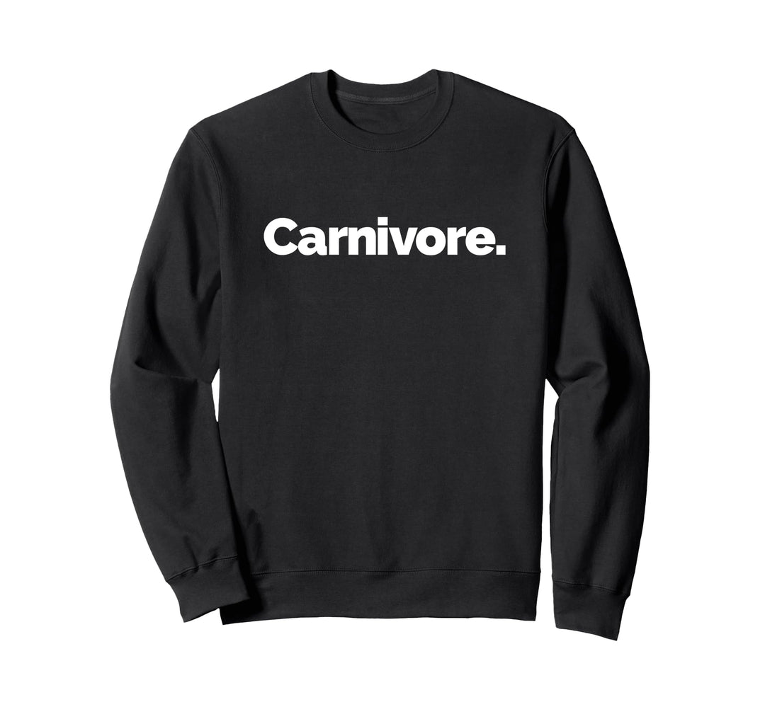 That Says Carnivore Sweatshirt