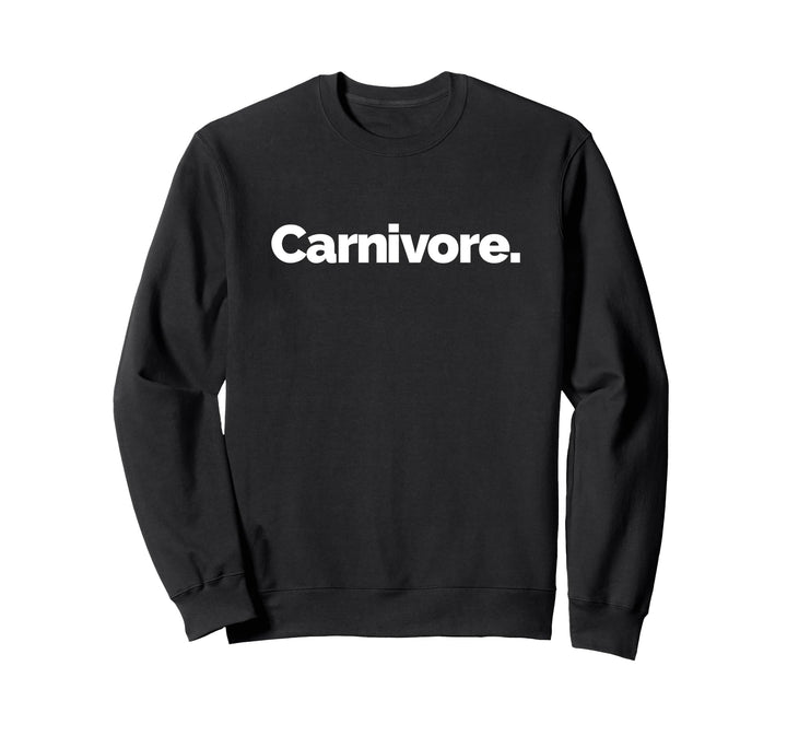 That Says Carnivore Sweatshirt